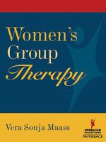 Women's group therapy creative challenges and options /