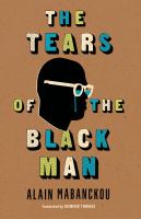 The tears of the black man /