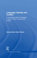 Language, identity, and conflict a comparative study of language in ethnic conflict in Europe and Eurasia /