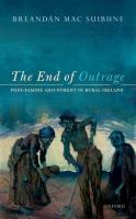 The end of outrage : post-famine adjustment in rural Ireland /