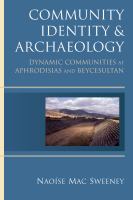 Community identity and archaeology : dynamic communities at Aphrodisias and Beycesultan /