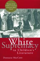 White Supremacy in Children's Literature : Characterizations of African Americans, 1830-1900.