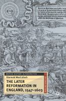 The later reformation in England, 1547-1603 /