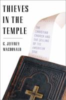 Thieves in the Temple : the Christian church and the selling of the American soul /