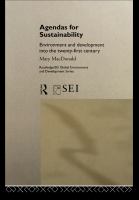 Agendas for sustainability environment and development into the twenty-first century /