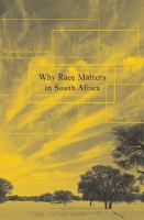 Why race matters in South Africa /