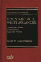 Mountain high, white avalanche : cocaine and power in the Andean states and Panama /