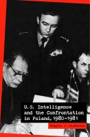 U.S. intelligence and the confrontation in Poland, 1980-81 /