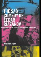 Sad Comedy of Èl'dar Riazanov : An Introduction to Russia's Most Popular Filmmaker.