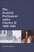 The Scottish Parliament under Charles II, 1660-1685