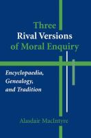 Three Rival Versions of Moral Enquiry : Encyclopaedia, Genealogy, and Tradition /