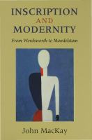 Inscription and modernity from Wordsworth to Mandelstam /