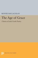 The age of grace : charis in early Greek poetry /