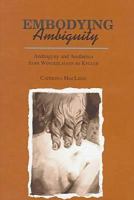 Embodying ambiguity : androgyny and aesthetics from Winckelmann to Keller /