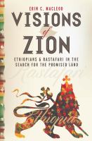 Visions of Zion Ethiopians and Rastafari in the search for the promised land /