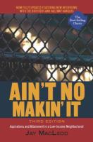 Ain't No Makin' It : Aspirations and Attainment in a Low-Income Neighborhood, Third Edition.