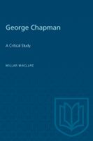 George Chapman : a Critical Study.