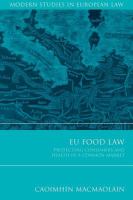 EU food law protecting consumers and health in a common market /