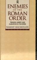 Enemies of the Roman order treason, unrest, and alienation in the empire /