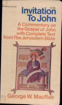 Invitation to John : a commentary on the Gospel of John with complete text from the Jerusalem Bible /