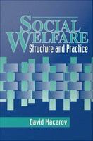 Social Welfare : Structure and Practice.