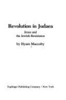 Revolution in Judaea : Jesus and the Jewish resistance /