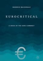 Eurocritical A Crisis of the Euro Currency /