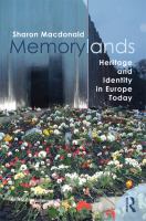 Memorylands : Heritage and Identity in Europe Today.