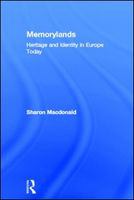 Memorylands heritage and identity in Europe today /