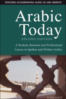 Arabic Today : A Student, Business and Professional Course in Spoken and Written Arabic.