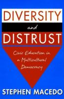 Diversity and distrust : civic education in a multicultural democracy /