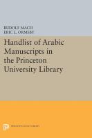Handlist of Arabic Manuscripts (New Series) in the Princeton University Library.
