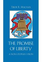 The Promise of Liberty : A Non-Utopian Vision.