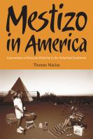 Mestizo in America : generations of Mexican ethnicity in the suburban Southwest /