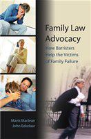 Family law advocacy how barristers help the victims of family failure /