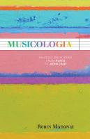 Musicologia : musical knowledge from Plato to John Cage /