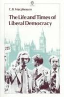 The life and times of liberal democracy /