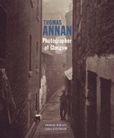 Thomas Annan, photographer of Glasgow /