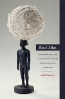 Black atlas geography and flow in nineteenth-century African American literature /