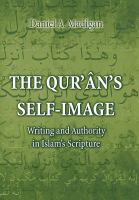 The Qur'ân's self image : writing and authority in Islam's scripture /