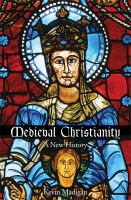 Medieval Christianity : a new history /