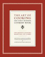 The art of cooking : the first modern cookery book /