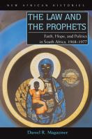 The law and the prophets Black consciousness in South Africa, 1968-1977 /