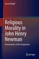 Religious Morality in John Henry Newman Hermeneutics of the Imagination /