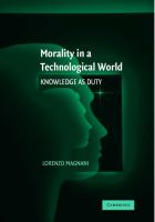 Morality in a technological world : knowledge as duty /