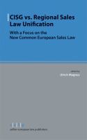 CISG vs. regional sales law unification with a focus on the new Common European Sales Law /