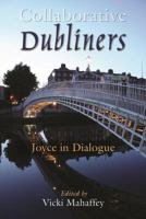 Collaborative Dubliners : Joyce in Dialogue.