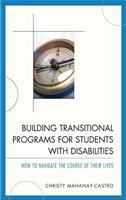 Building transitional programs for students with disabilities how to navigate the course of their lives /