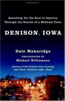 Denison, Iowa : searching for the soul of America through the secrets of a Midwest town /