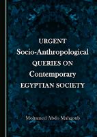 Urgent Socio-Anthropological Queries on Contemporary Egyptian Society.
